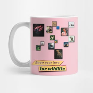 Show your love for wildlife Mug